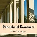 Cover Art for 8601410082499, By Carl Menger Principles of Economics (Large Print Edition) (Lrg) [Paperback] by Carl Menger