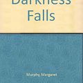 Cover Art for 9780754009870, Darkness Falls by Margaret Murphy