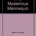 Cover Art for 9780006928201, The Mysterious Mannequin by Carolyn Keene