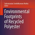 Cover Art for 9789811395772, Environmental Footprints of Recycled Polyester by Subramanian Senthilkannan Muthu