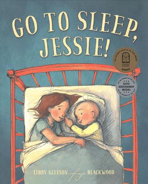 Cover Art for 9781760501242, Go to Sleep, Jessie! by Libby Gleeson