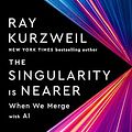 Cover Art for B08Y6FYJVY, The Singularity Is Nearer by Ray Kurzweil