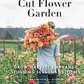 Cover Art for B01M9E8J4M, Floret Farm's Cut Flower Garden: Grow, Harvest, and Arrange Stunning Seasonal Blooms by Erin Benzakein