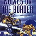 Cover Art for 9781555600877, Wolves on the Border (Battletech) by Robert N. Charrette