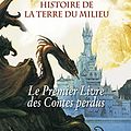 Cover Art for 9782266264358, Histoire de la Terre du Milieu : Le premier livre des contes perdus by John Ronald Reuel Tolkien