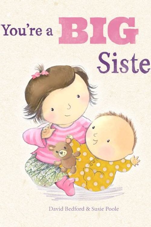 Cover Art for 9781472329059, You're a Big Sister (Picture Books) by David Bedford