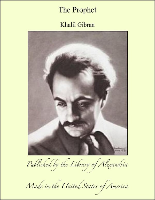 Cover Art for 9781465574206, The Prophet by Kahlil Gibran
