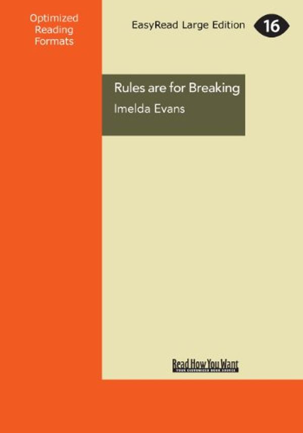 Cover Art for 9781459653900, Rules are for Breaking by Imelda Evans