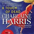 Cover Art for 9780441017836, A Touch of Dead by Charlaine Harris