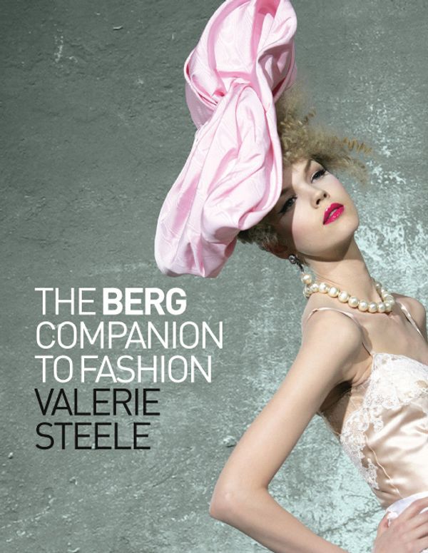 Cover Art for 9781847885630, The Berg Companion to Fashion by Bloomsbury