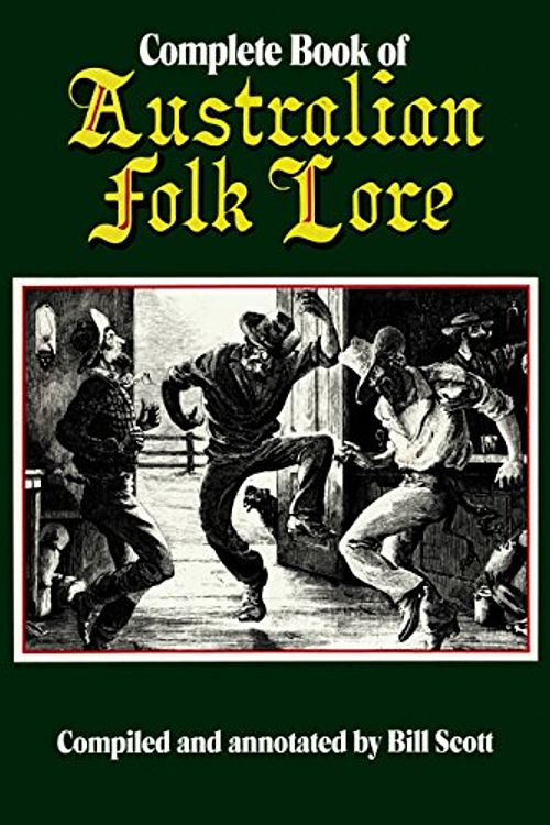 Cover Art for 9780867772821, Complete book of Australian folk lore by William Neville Scott
