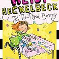 Cover Art for 9781442489387, Heidi Heckelbeck and the Tie-Dyed Bunny by Wanda Coven