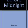 Cover Art for 9780751500653, Before Midnight by Rex Stout