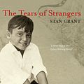 Cover Art for 9780730491545, Tears of Strangers by Stan Grant