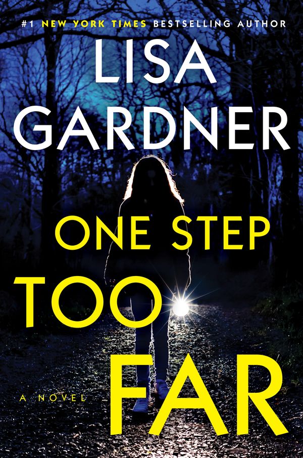 Cover Art for 9780593185414, One Step Too Far by Lisa Gardner