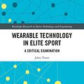 Cover Art for 9781032026404, Wearable Technology in Elite Sport by John Toner