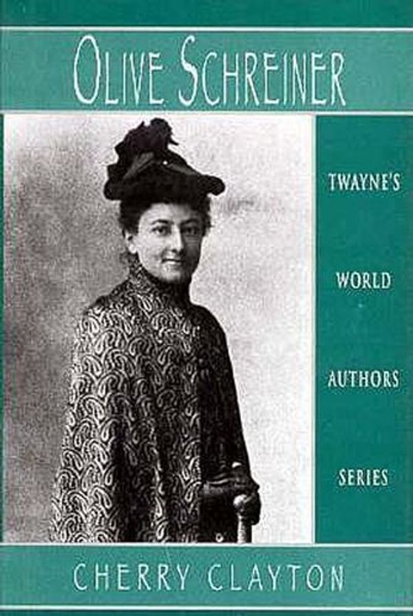 Cover Art for 9780805782875, Olive Schreiner by Cherry Clayton