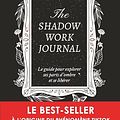 Cover Art for 9782226493316, The shadow work journal: Un guide pour explorer vos parts d'ombre et vous libérer by Keila Shaheen