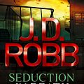 Cover Art for 9780749957292, Seduction In Death: 13 by J. D. Robb
