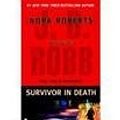 Cover Art for B007YZUBOY, Survivor In Death by J. D. (Nora Roberts) Robb