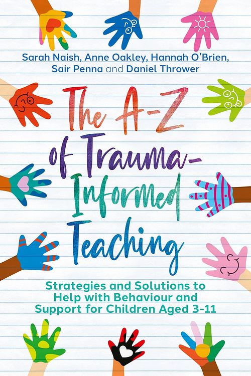 Cover Art for 9781839972089, The A-Z of Trauma-Informed Teaching by Unknown