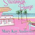 Cover Art for 9780060852856, Savannah Breeze by Mary Kay Andrews