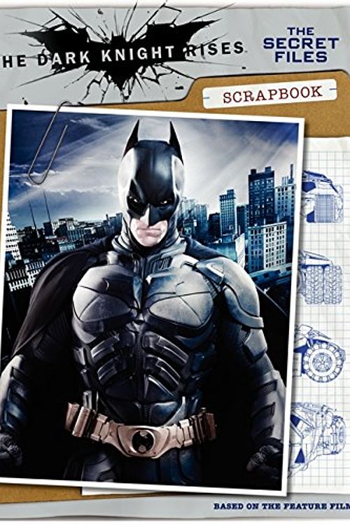 Cover Art for 9780062132284, The Dark Knight Rises: The Secret Files Scrapbook by Brandon T Snider