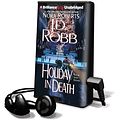 Cover Art for 9781441810496, Holiday in Death [With Headphones] by Nora Roberts