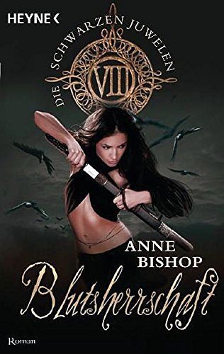 Cover Art for 9783453527775, Die Schwarzen Juwelen 08. Blutsherrschaft by Anne Bishop