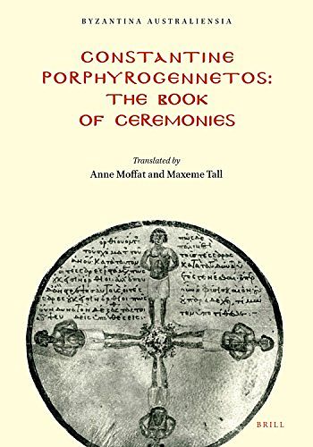 Cover Art for 9781876503420, Constantine Porphyrogennetos - The Book of CeremoniesByzantina Australiensia by Anne Moffatt