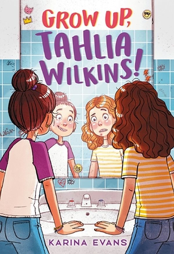 Cover Art for 9780316168847, Grow Up, Tahlia Wilkins! by Karina Evans