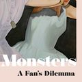Cover Art for 9781399715041, Monsters: A Fan s Dilemma by Claire Dederer