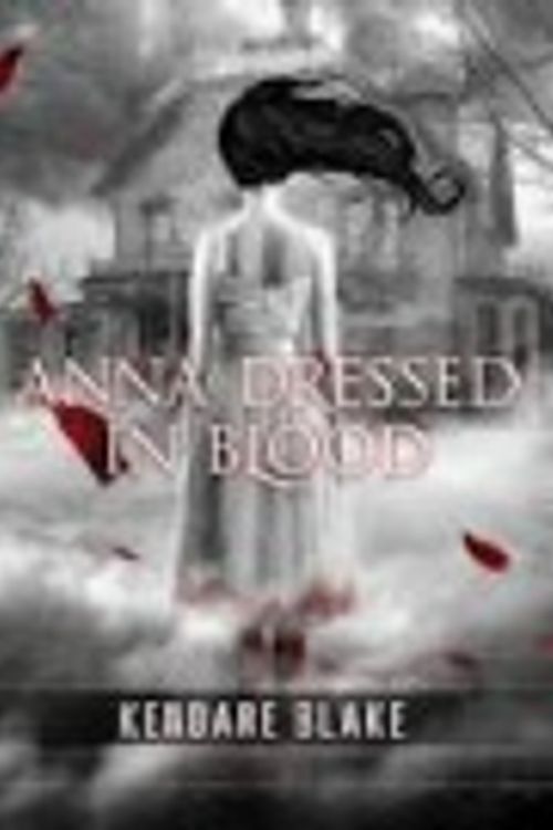 Cover Art for 9781408319444, Anna Dressed in Blood: Australia by Kendare Blake