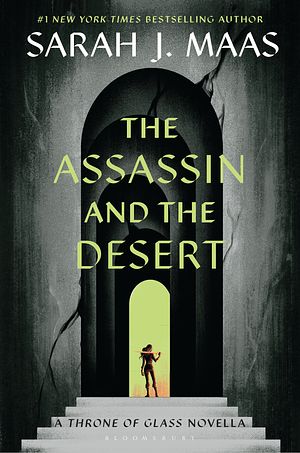 Cover Art for 9781408834213, The Assassin and the Desert by Sarah J. Maas