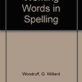 Cover Art for 9780669459654, Working Words in Spelling by G. Willard Woodruff, George N. Moore, Robert G. Forest