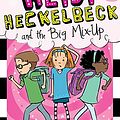 Cover Art for B01BKR435O, Heidi Heckelbeck and the Big Mix-Up by Wanda Coven