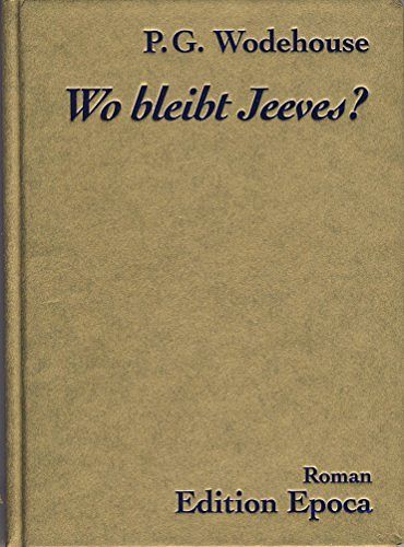 Cover Art for 9783905513417, Wo bleibt Jeeves? by Pelham G. Wodehouse