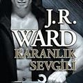 Cover Art for 9786050933154, Karanlik Sevgili by J. R. Ward