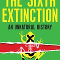Cover Art for 9781408851234, The Sixth Extinction by Elizabeth Kolbert