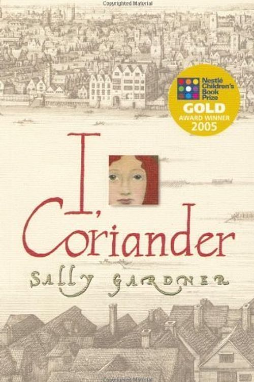 Cover Art for 9781405661065, I, Coriander by Sally Gardner