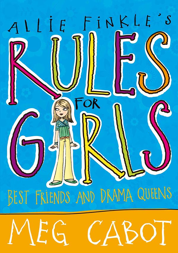 Cover Art for 9780230739765, Allie Finkle's Rules for Girls: Best Friends and Drama Queens by Meg Cabot