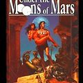 Cover Art for 9780739438008, Under the Moons of Mars: A Princess of Mars, The Gods of Mars, & The Warlord of Mars (Barsoom #1, 2, & 3) by Edgar Rice Burroughs