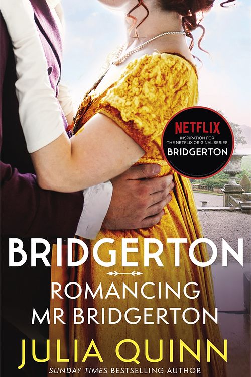 Cover Art for 9780349429458, Romancing Mr Bridgerton: Inspiration for the Netflix Original Series Bridgerton (Bridgerton Family) by Julia Quinn