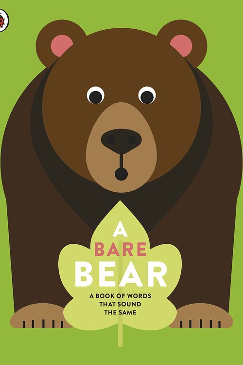 Cover Art for 9780241312032, A Bare Bear: A book of words that sound the same by Here Design