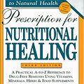 Cover Art for 9781583330777, Prescription for Nutritional Healing (Prescription for Nutritional Healing: A Practical A-To-Z Reference to Drug-Free Remedies) by James F. Balch, Phyllis A. Balch