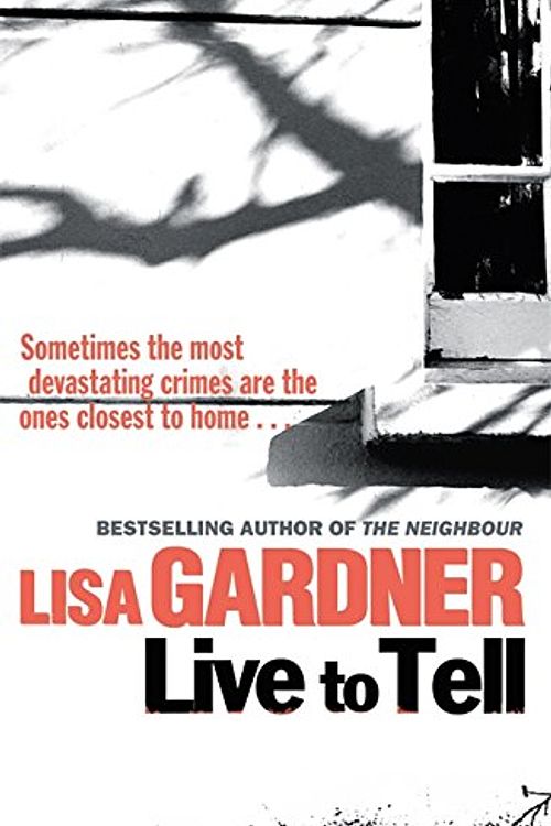 Cover Art for 9781409120247, Live to Tell by Lisa Gardner