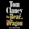 Cover Art for B004O3NH3G, The Bear and the Dragon by Tom Clancy