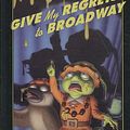 Cover Art for 9781599614649, Give My Regrets to Broadway by Bruce Hale