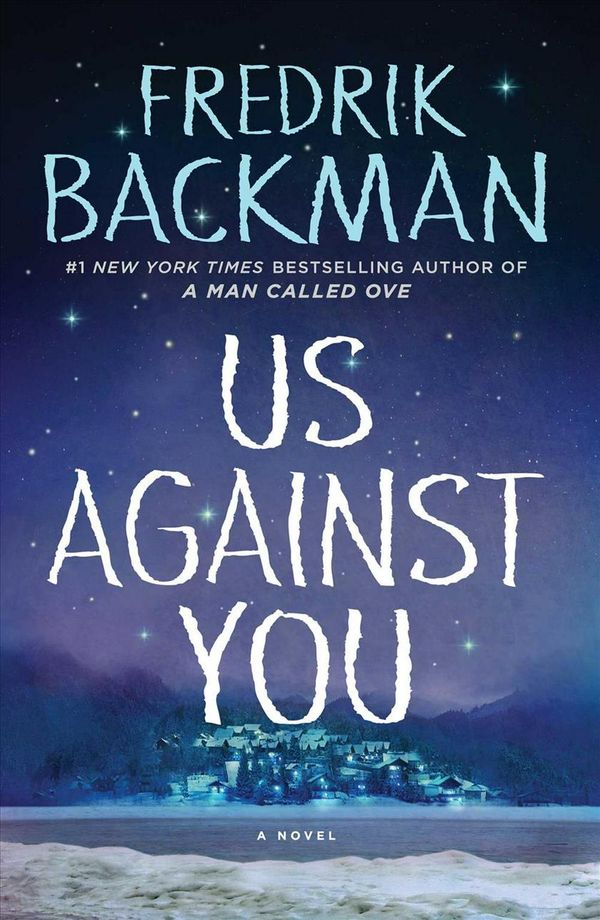 Cover Art for 9781501160790, Us Against You by Fredrik Backman