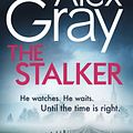 Cover Art for 9780751572285, The Stalker: The heart-stopping thriller from one of Glasgow s best crime writers by Alex Gray